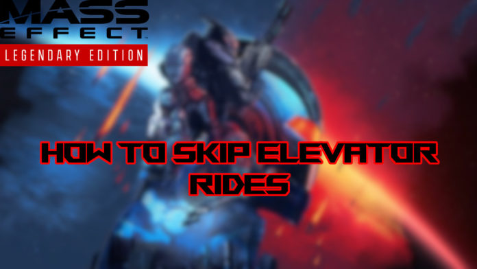 mass-effect-legendary-edition-skip-elevator-rides