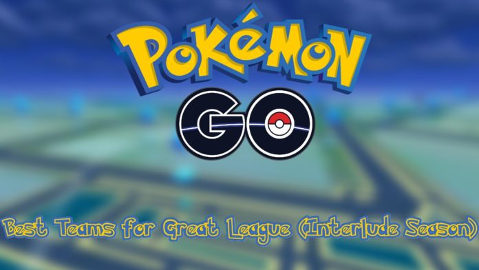 Best-Teams-for-Great-League-Pokemon-Go