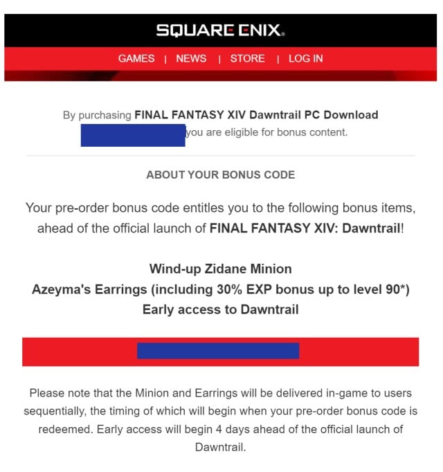 L'e-mail du code d'enregistrement de Final Fantasy XIV Dawntrail, expliquant où obtenir le WINd-up Zidane Minion, les boucles d'oreilles d'Azeyma et l'accès anticipé à Dawntrail.